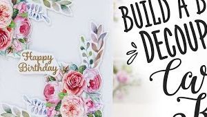 Build A Bloom Decoupage Card Kit