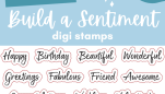 Build a Sentiment Digi Stamps
