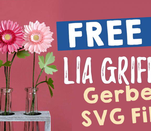 Free Lia Griffith Gerbera Svg File Free Card Making Downloads Digital Craft Crafts Beautiful Magazine