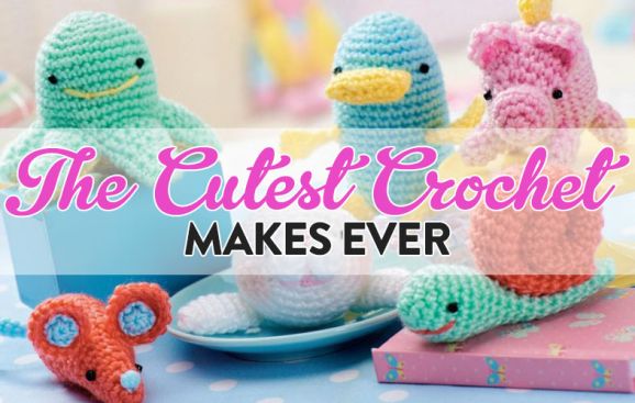 The Cutest Crochet Makes Ever