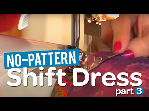 Create your own gorgeous no-pattern shift dress! Pt 3. Create your own gorgeous no-pattern shift dress! Pt 3.
