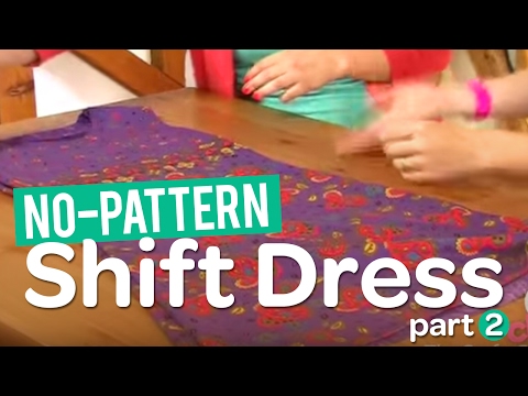 Create your own gorgeous no-pattern shift dress! Pt 2. Create your own gorgeous no-pattern shift dress! Pt 2.