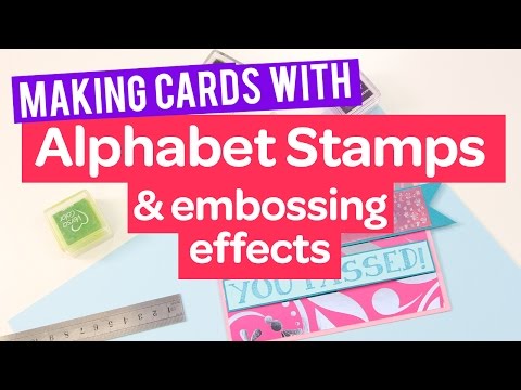 Making cards using alphabet stamps & embossing effects Making cards using alphabet stamps & embossing effects