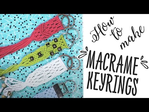 Easy To Make Macrame Keyrings Easy To Make Macrame Keyrings